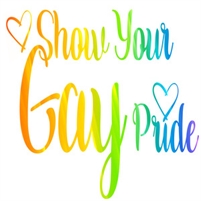 Show Your Gay Pride Show Your Gay Pride